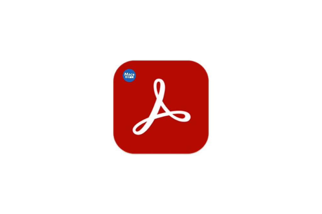Adobe Acrobat Pro DC v2024.005 中文版 for Mac 不需装创意云 PDF文档处理软件